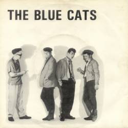 The Blue Cats : I'm Gonna Die